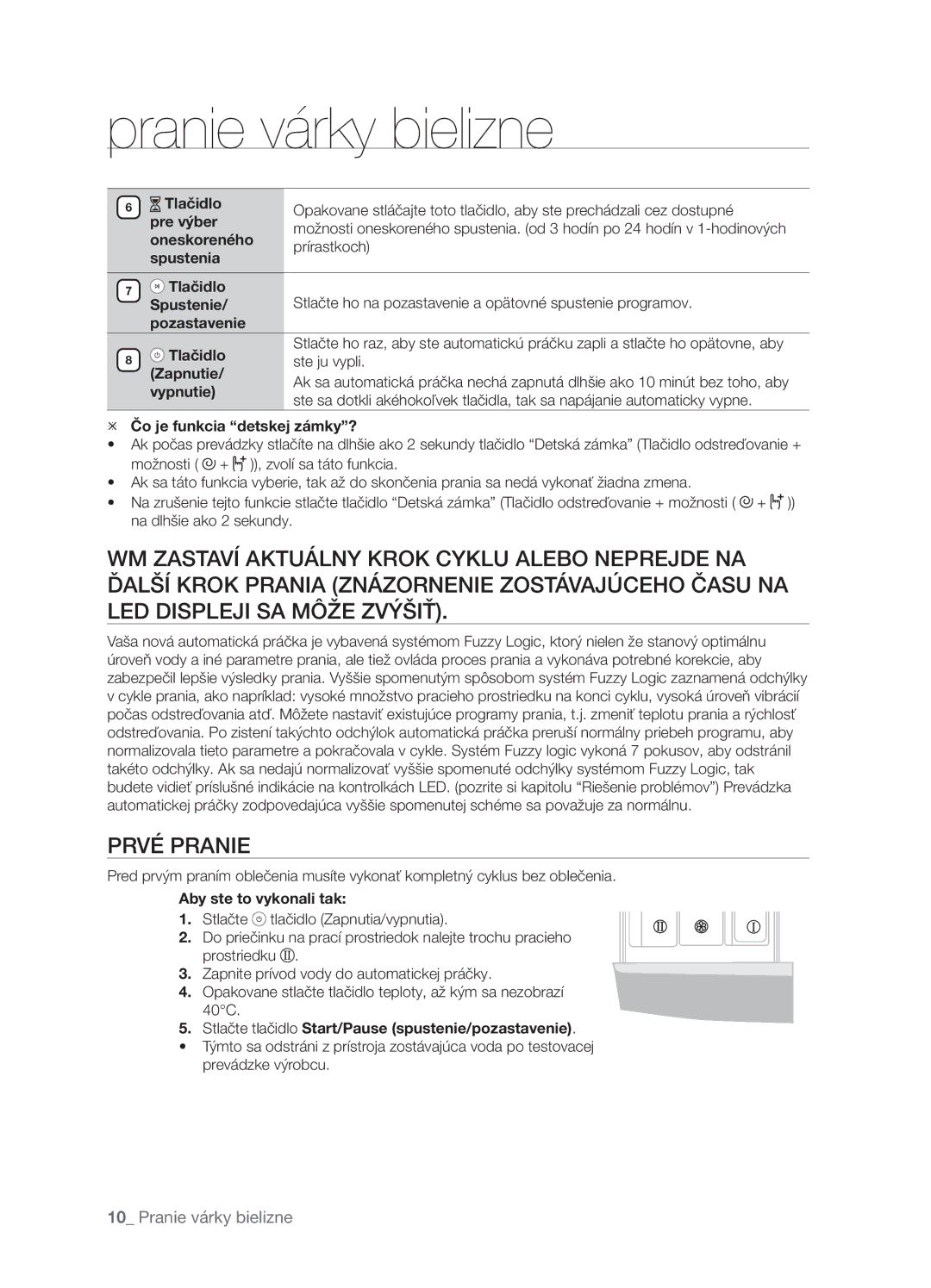 Samsung WF-B1061GW/XEH, WF-B1061/YLR, WF-B1061GW/YLE, WF-B1061GW/XEO manual Prvé Pranie 