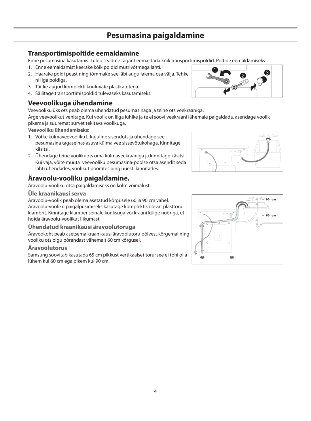 Samsung WF-R861/YLW, WF-B1061/YLR Transportimispoltide eemaldamine, Veevoolikuga ühendamine, Äravoolu-vooliku paigaldamine 