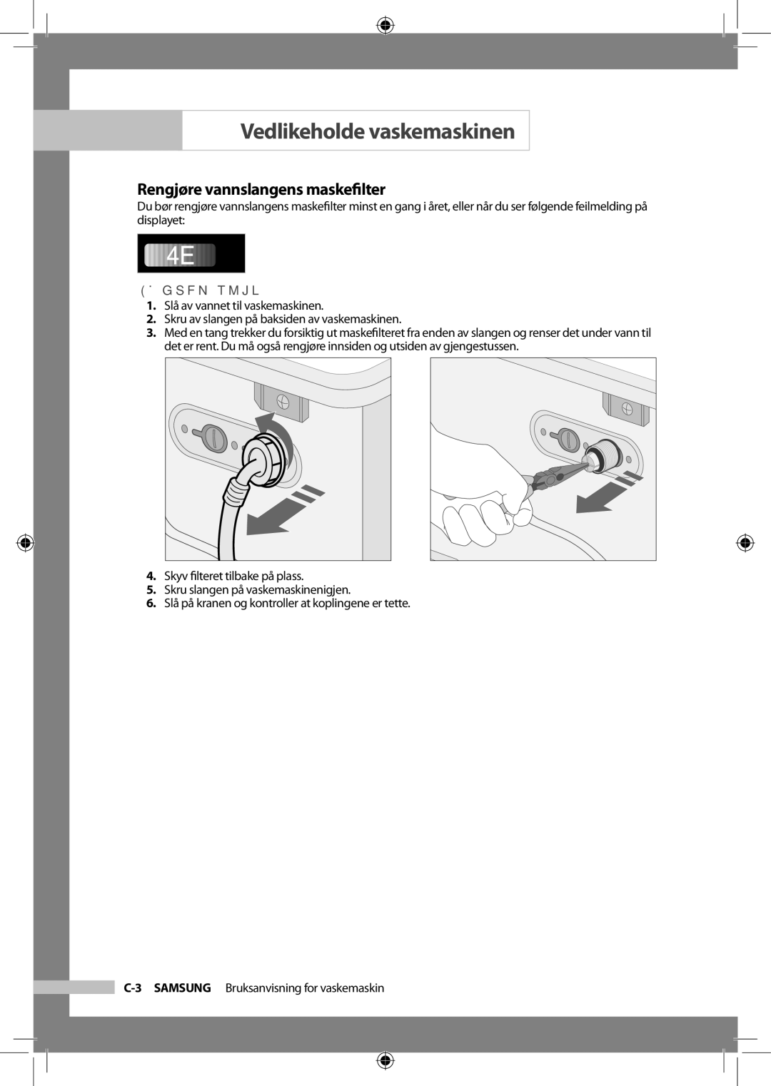 Samsung WF-B1256V/XEE manual Rengjøre vannslangens maskeﬁlter, Gå frem slik 