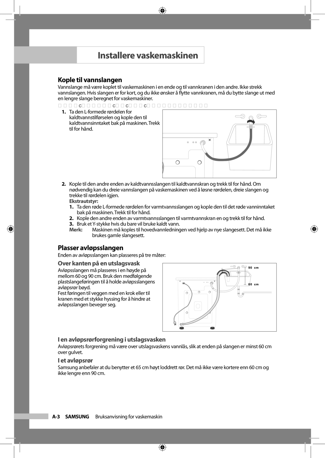 Samsung WF-B1256V/XEE manual Kople til vannslangen, Plasser avløpsslangen, Over kanten på en utslagsvask, Et avløpsrør 