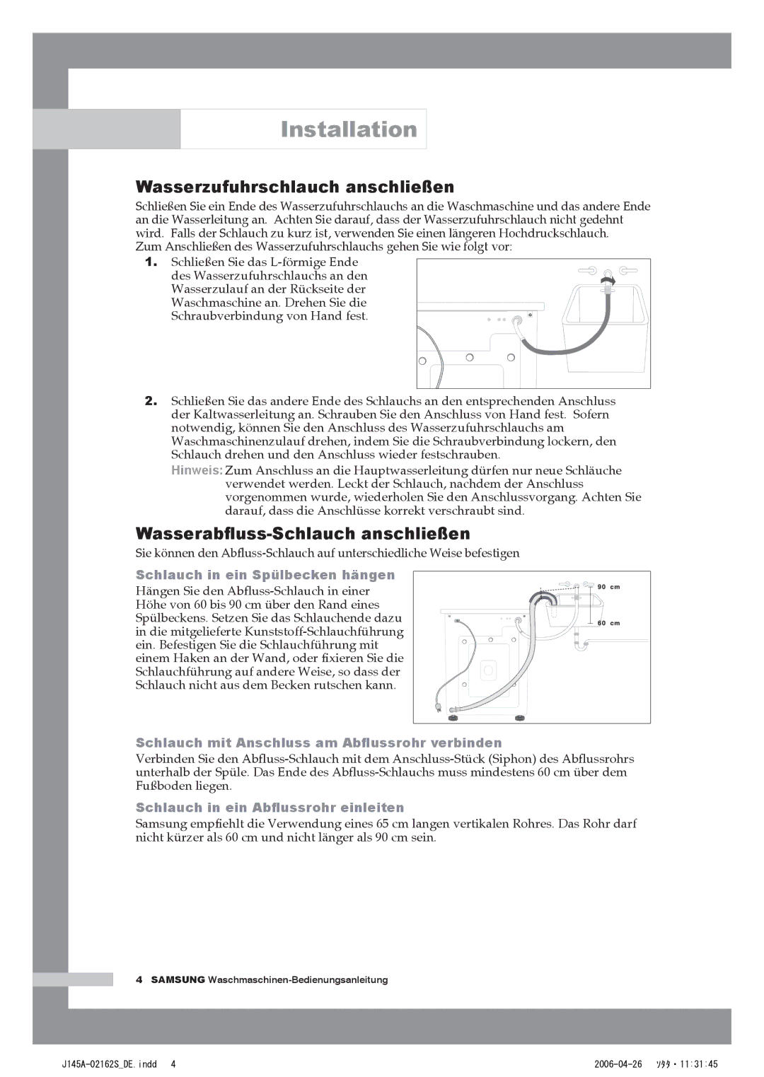 Samsung WF-B125AV/XEG, WF-B145AV/XEG manual Wasserzufuhrschlauch anschließen, Wasserabﬂuss-Schlauch anschließen 