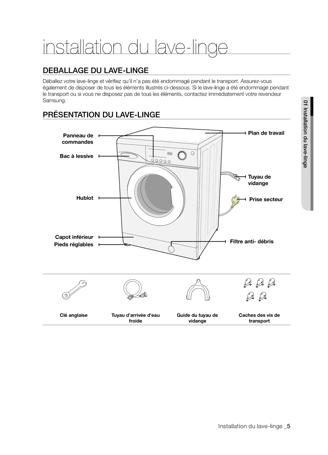 Samsung WF-B1261GS/XEF manual Installation du lave-linge, Deballage DU LAVE-LINGE, Présentation DU LAVE-LINGE 