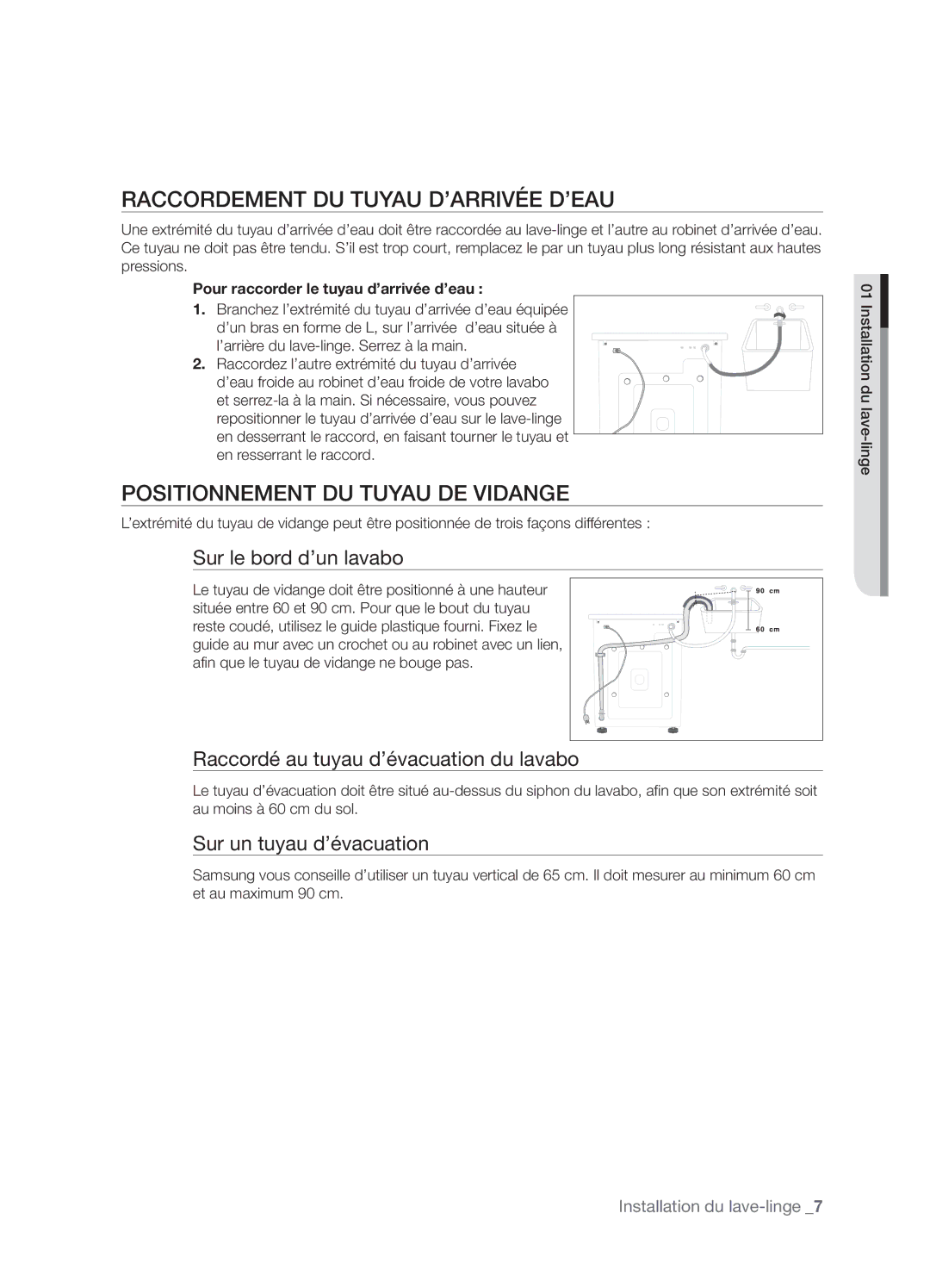 Samsung WF-B1261GS/XEF manual Raccordement DU Tuyau D’ARRIVÉE D’EAU, Positionnement DU Tuyau DE Vidange 