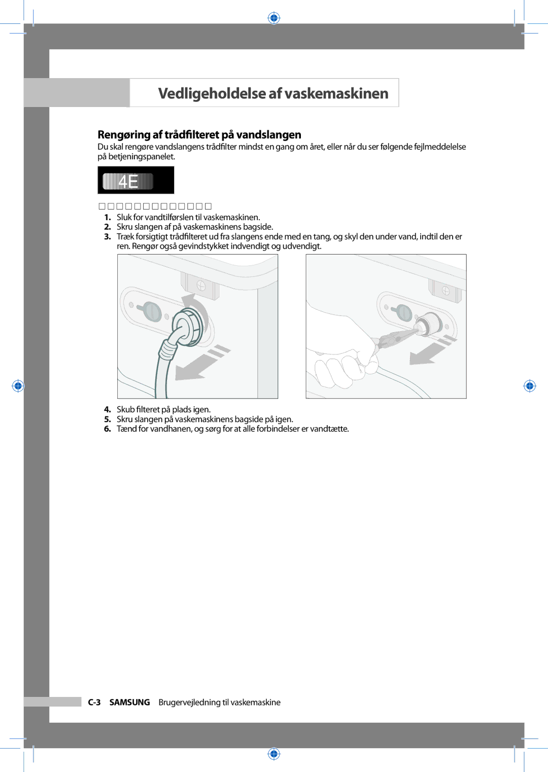 Samsung WF-B145NV/XEE, WF-J125NV/XEE manual Rengøring af trådﬁlteret på vandslangen, Sådan gør du 