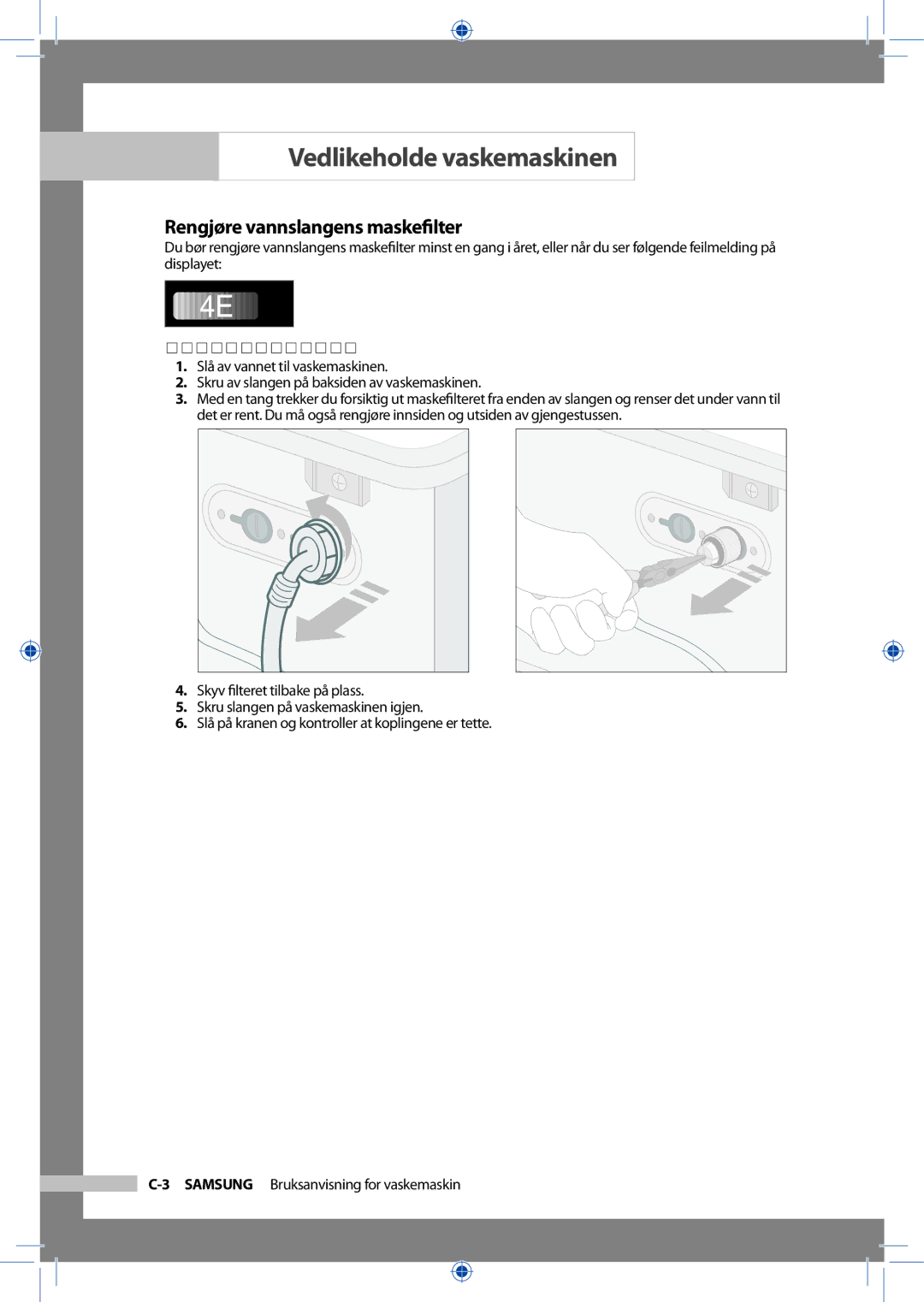 Samsung WF-B145NV/XEE, WF-J125NV/XEE manual Rengjøre vannslangens maskeﬁlter, Gå frem slik 