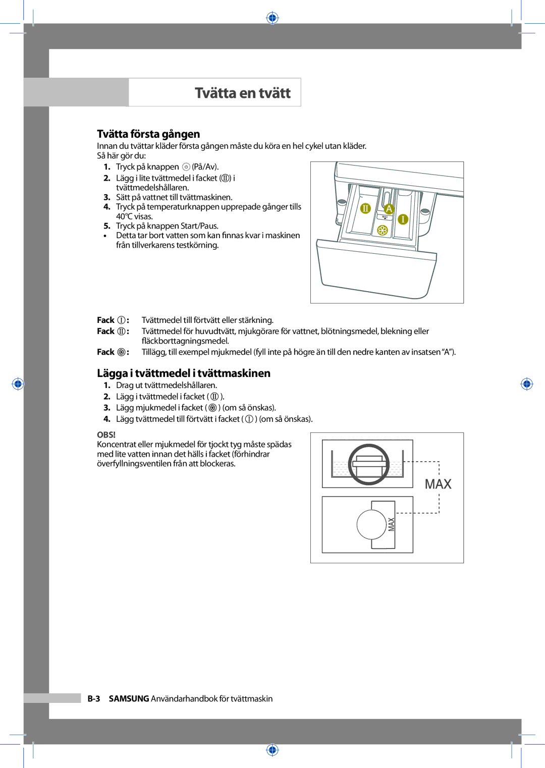 Samsung WF-B145NV/XEE, WF-J125NV/XEE manual Tvätta första gången, Lägga i tvättmedel i tvättmaskinen 