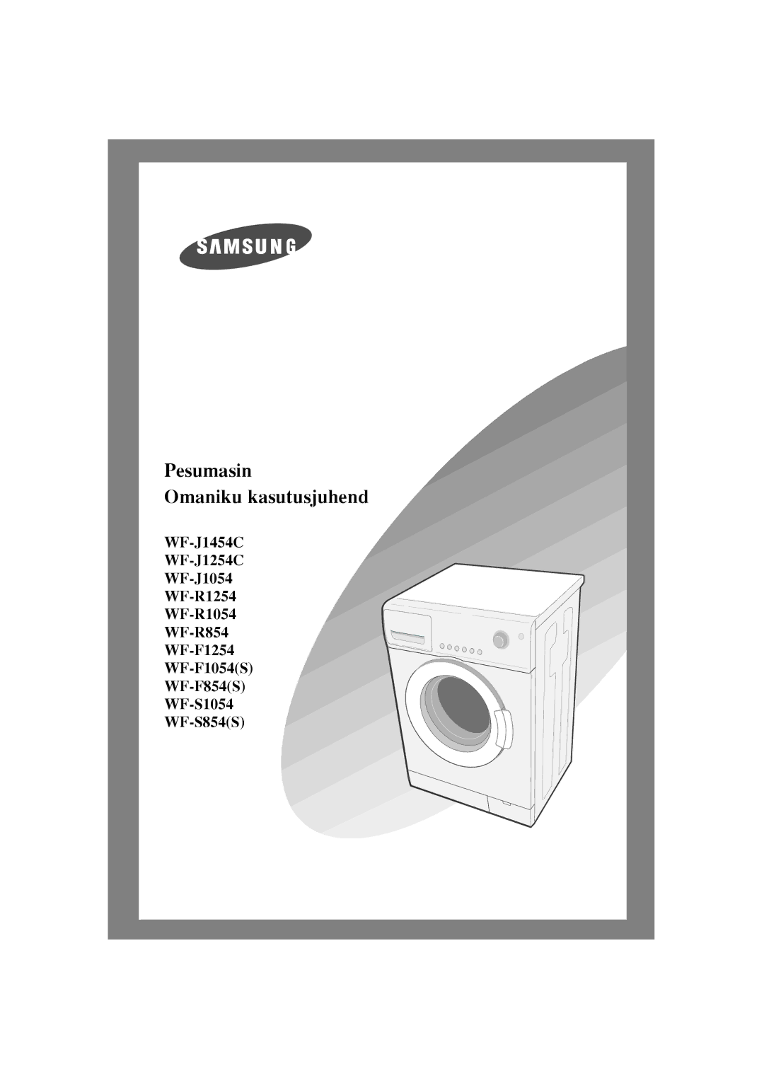 Samsung WF-J1054/YLR, WF-F1054S/YLR, WF-F1254/YLR, WF-S1054/YLW, WF-S854S/YLW manual Pesumasin Omaniku kasutusjuhend 