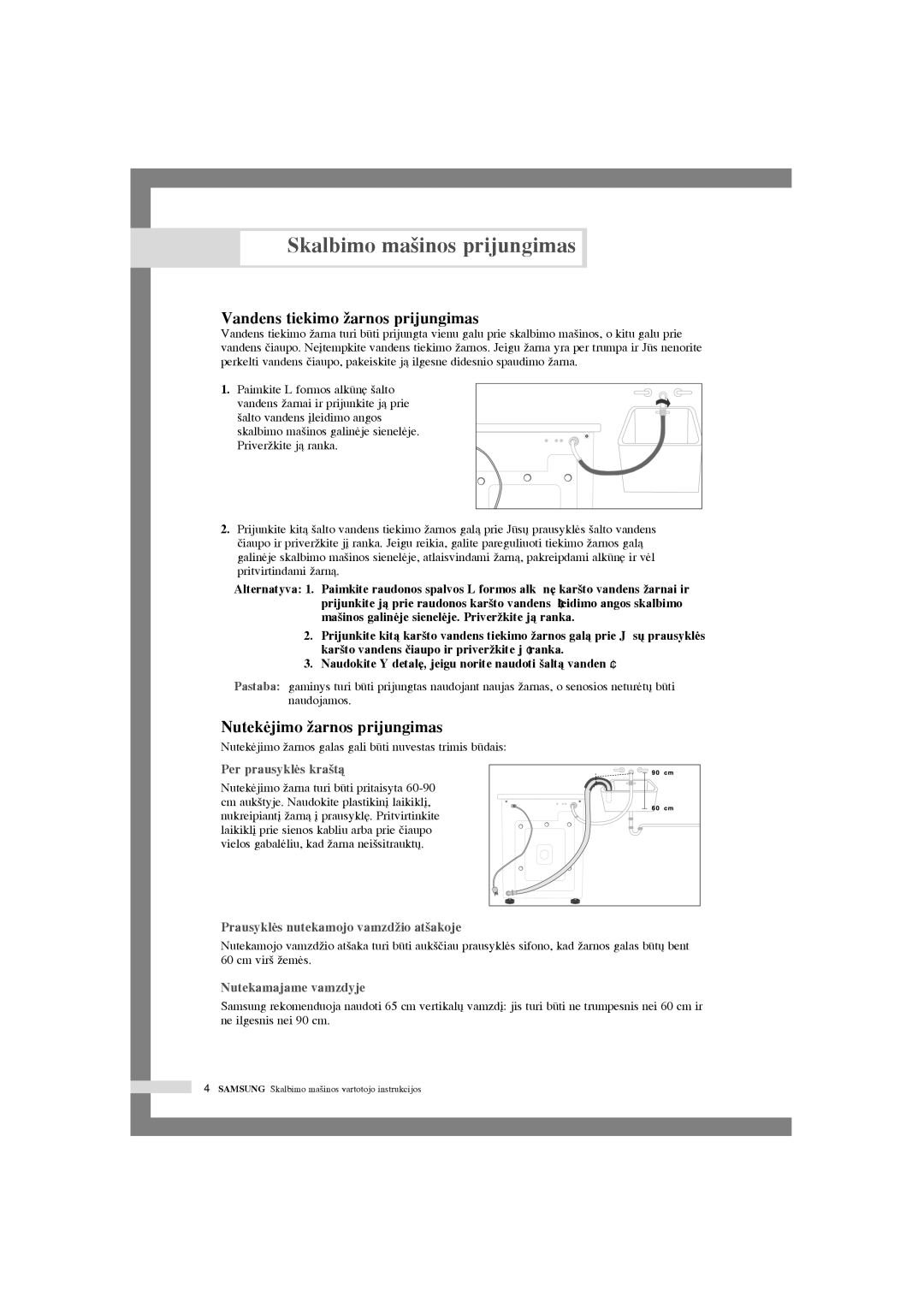 Samsung WF-F1054/YLW, WF-F1054S/YLR, WF-J1054/YLR manual Vandens tiekimo Ïarnos prijungimas, Nutekòjimo Ïarnos prijungimas 