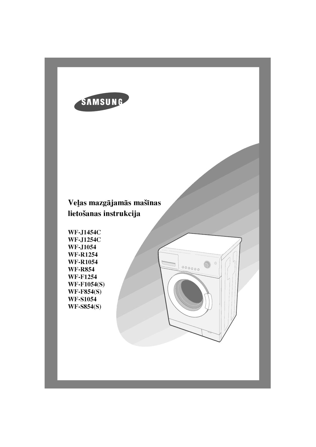 Samsung WF-J1054/YLR, WF-F1054S/YLR, WF-F1254/YLR, WF-S1054/YLW manual Veas mazgÇjamÇs ma‰¥nas lieto‰anas instrukcija 