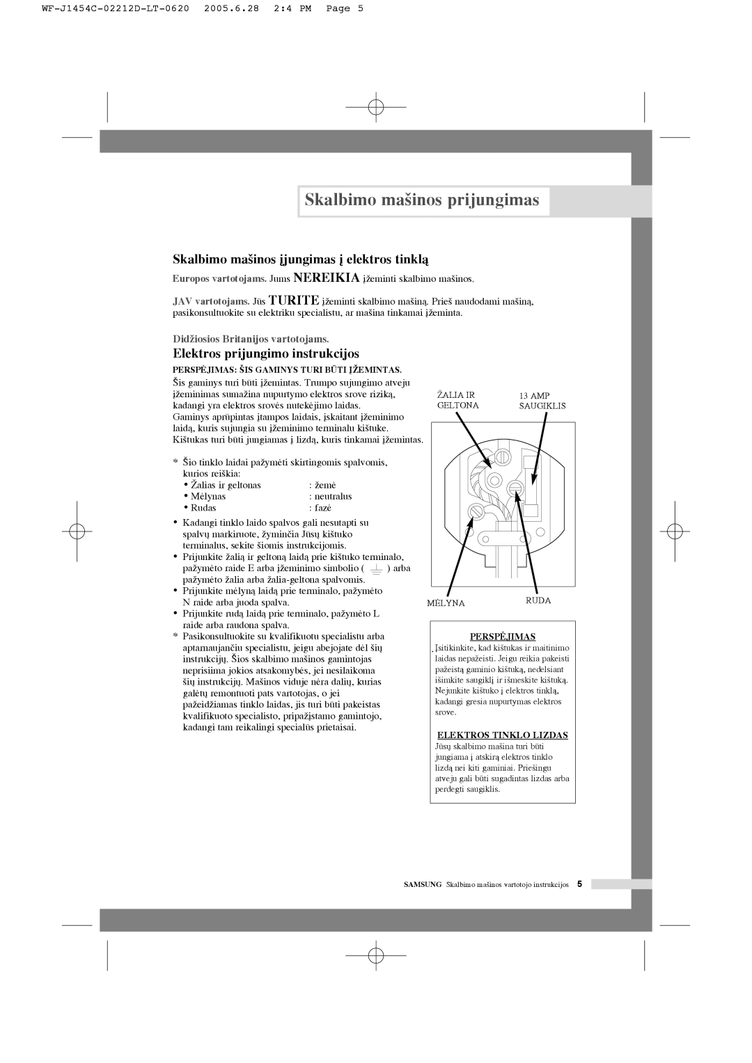 Samsung WF-F1254/YLW manual Skalbimo ma‰inos ∞jungimas ∞ elektros tinklà, Elektros prijungimo instrukcijos, Rudas Fazò 