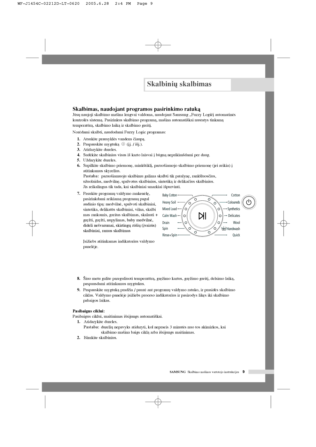 Samsung WF-F1254/YLW, WF-F1254/YLR Skalbimas, naudojant programos pasirinkimo ratukà, Pasukite program˜ valdymo rankenòl´ 