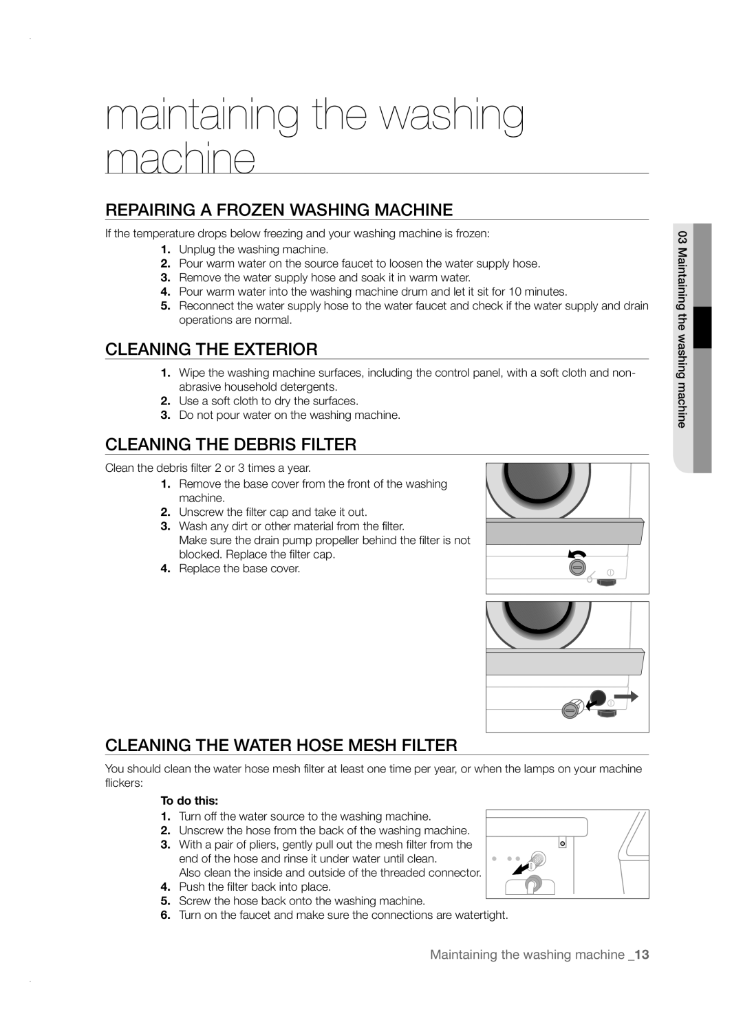 Samsung WF-B861, WF-F1261 Maintaining the washing machine, Repairing a Frozen Washing Machine, Cleaning the Exterior 