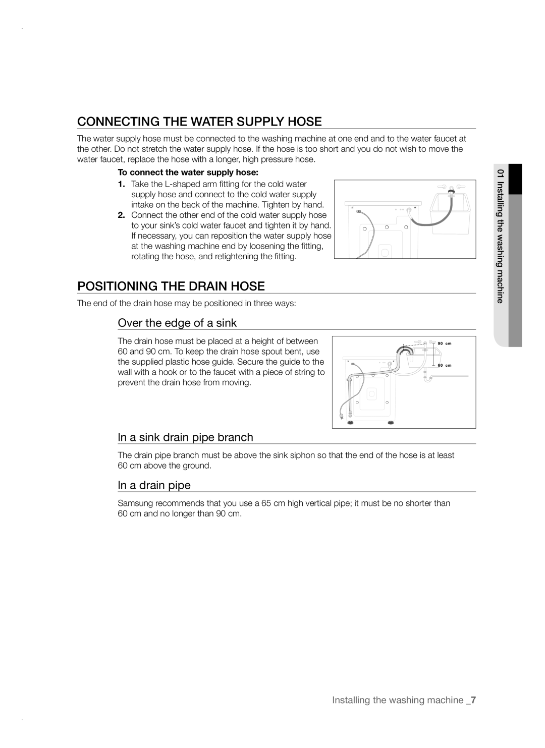 Samsung WF-B861, WF-F1261 Connecting the Water Supply Hose, Positioning the Drain Hose, To connect the water supply hose 