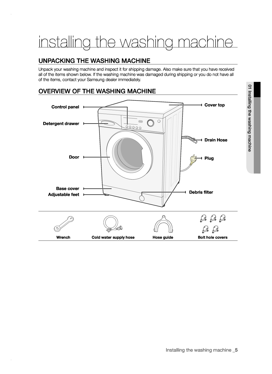 Samsung WF-B1061, WF-F1261 Unpacking The Washing Machine, Overview Of The Washing Machine, Installing the washing machine 