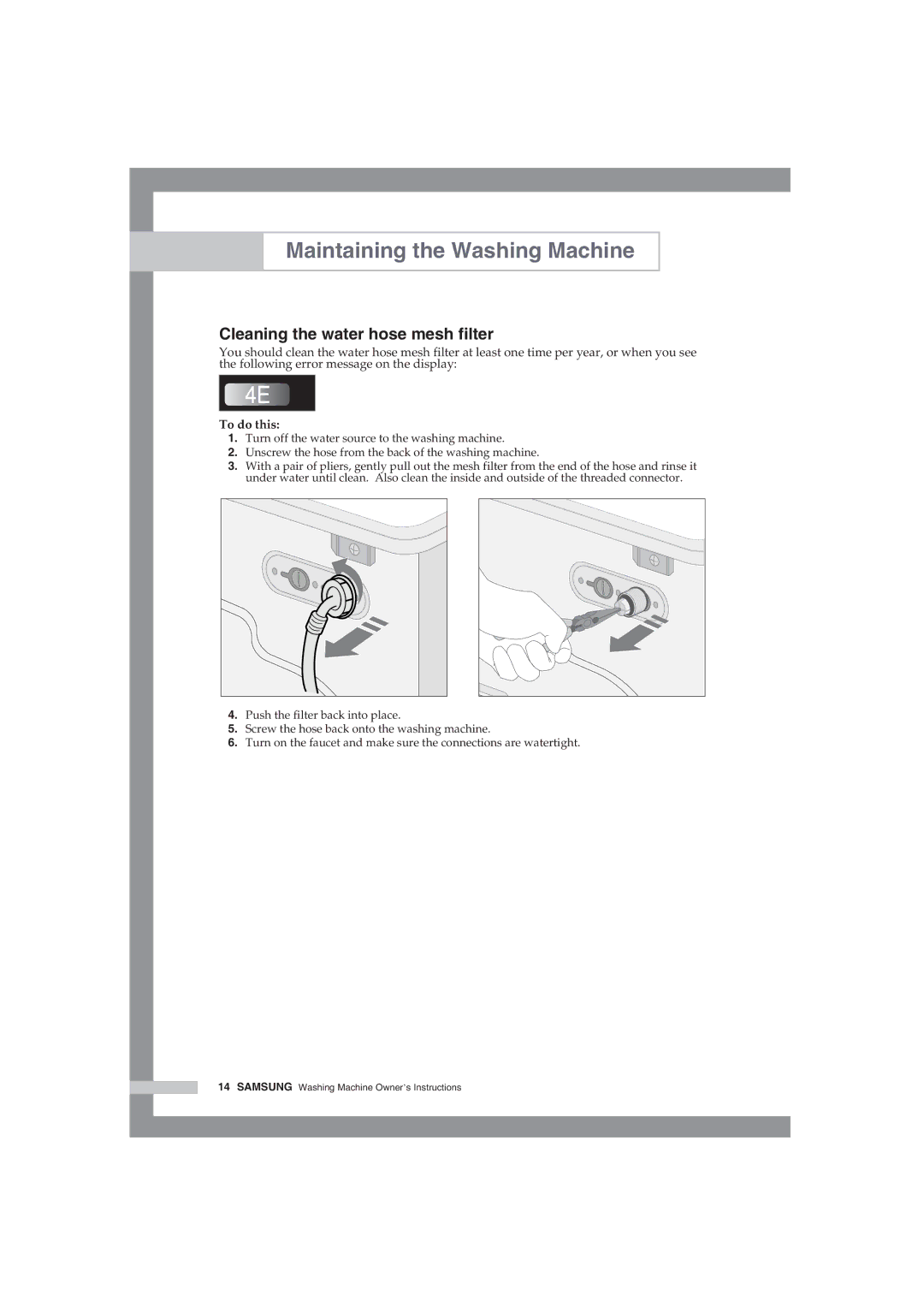 Samsung WF-F85NEW/XSG manual Cleaning the water hose mesh filter, To do this 