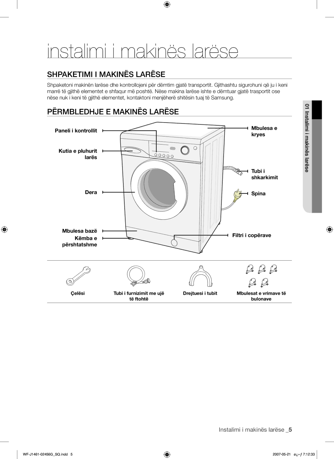 Samsung WF-F861/YLP Instalimi i makinës larëse, Shpaketimi I Makinës Larëse, Përmbledhje E Makinës Larëse, Makinës larëse 