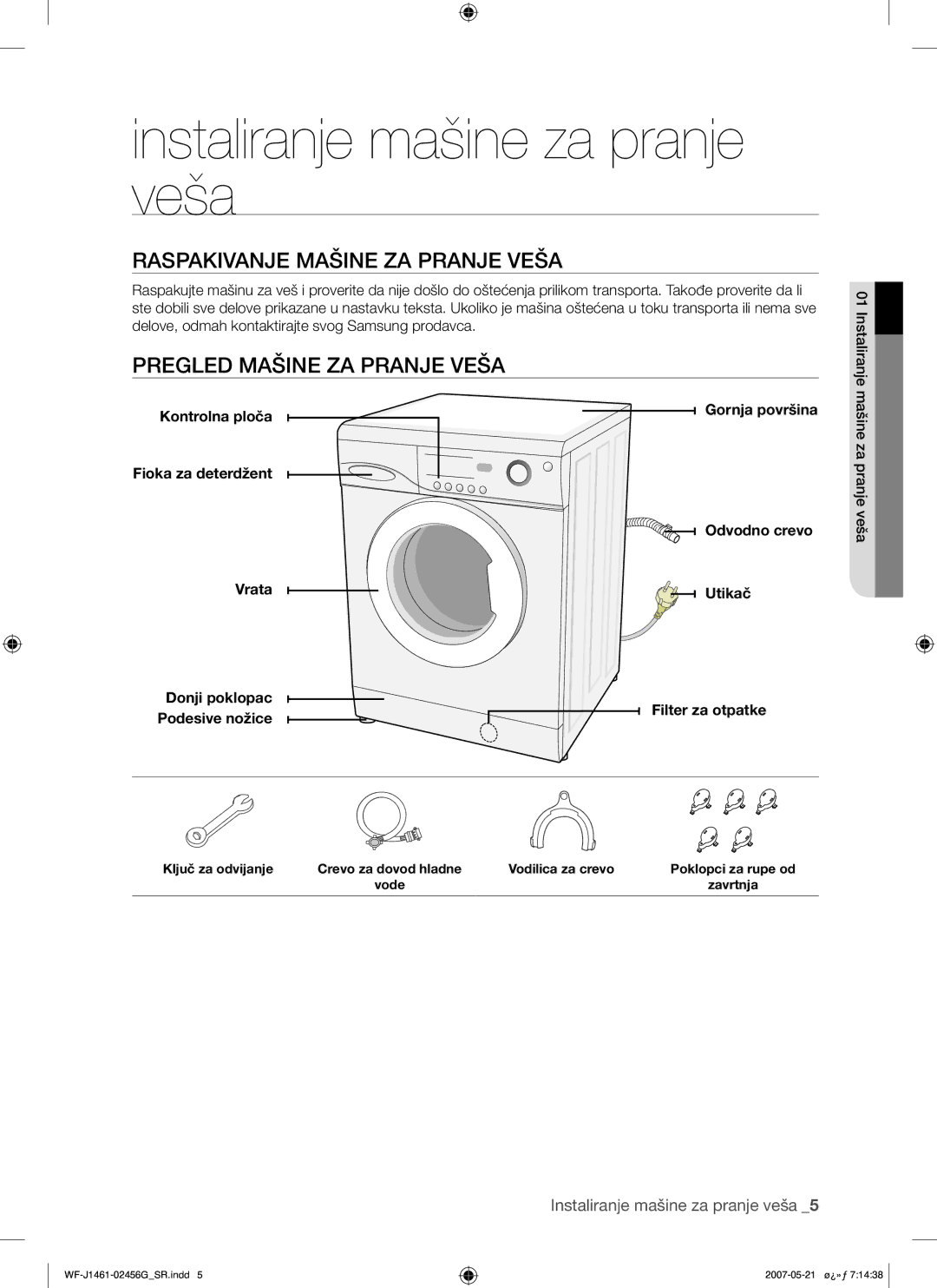 Samsung WF-F861/YLP Instaliranje mašine za pranje veša, Raspakivanje Mašine ZA Pranje Veša, Pregled Mašine ZA Pranje Veša 