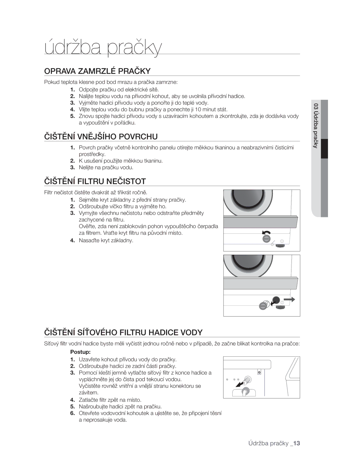 Samsung WF-R1062GW/XEH manual Údržba pračky, Oprava Zamrzlé Pračky, Čištění Vnějšího Povrchu, Čištění Filtru Nečistot 