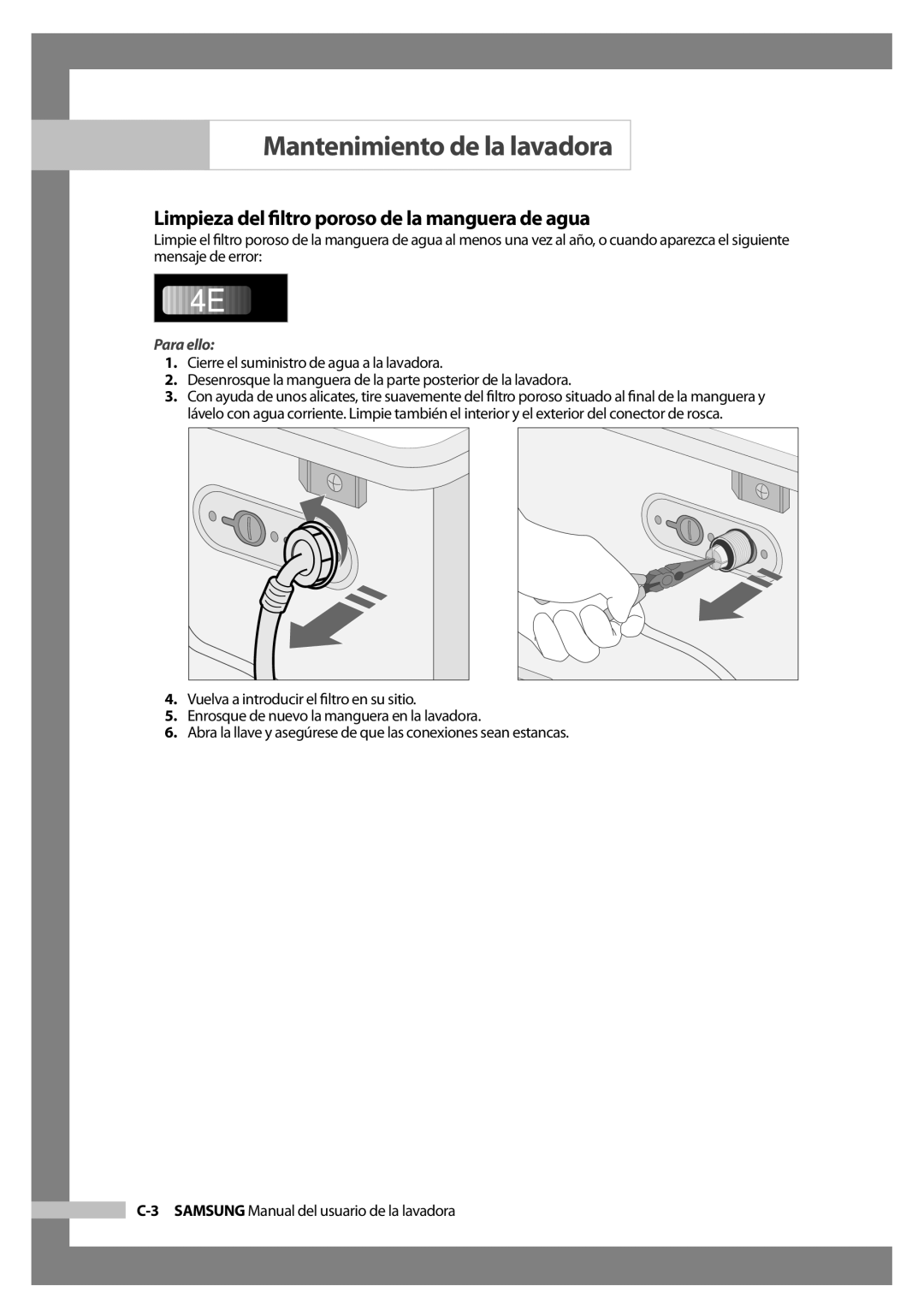 Samsung WF-J125N/XEC manual Limpieza del ﬁltro poroso de la manguera de agua, Para ello 