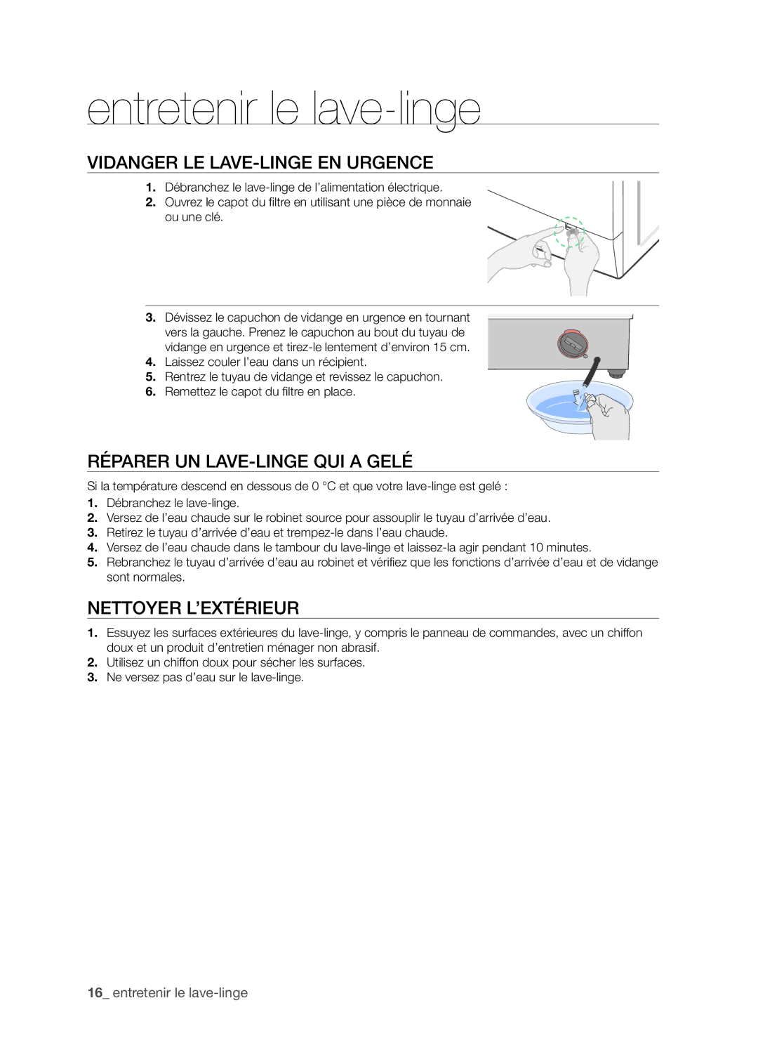 Samsung WF-J1263/XEF manual Entretenir le lave-linge, Vidanger LE LAVE-LINGE EN Urgence, Réparer UN LAVE-LINGE QUI a Gelé 