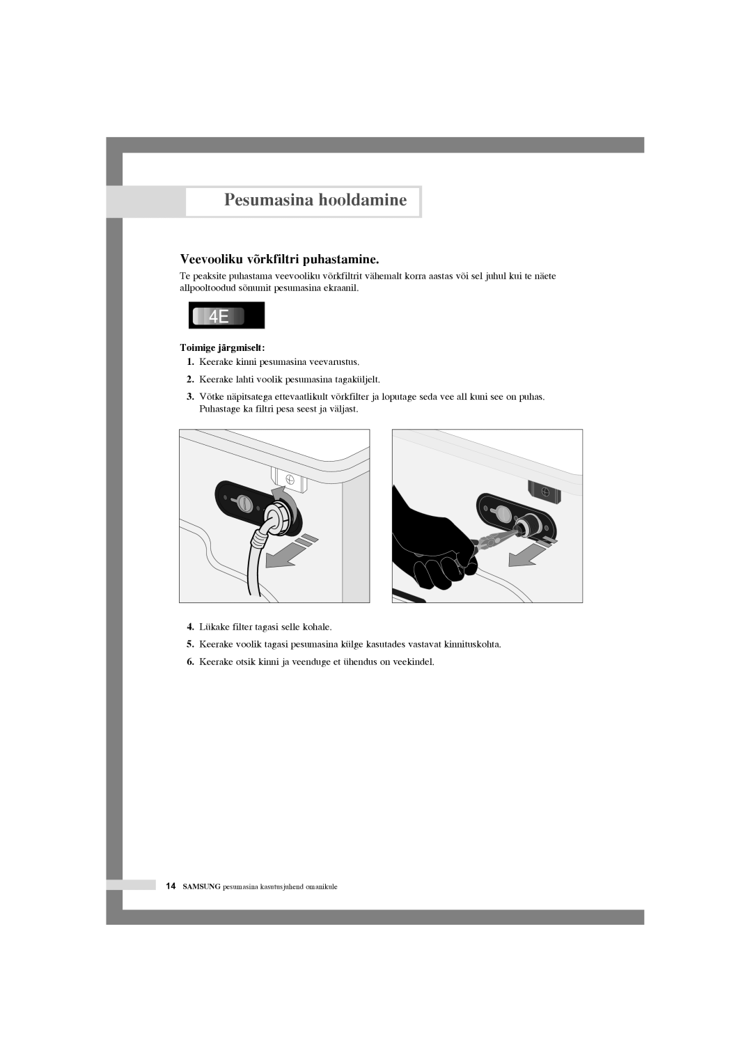 Samsung WF-R125NC/YLR, WF-R105NV/YLR manual Veevooliku võrkfiltri puhastamine, Toimige järgmiselt 