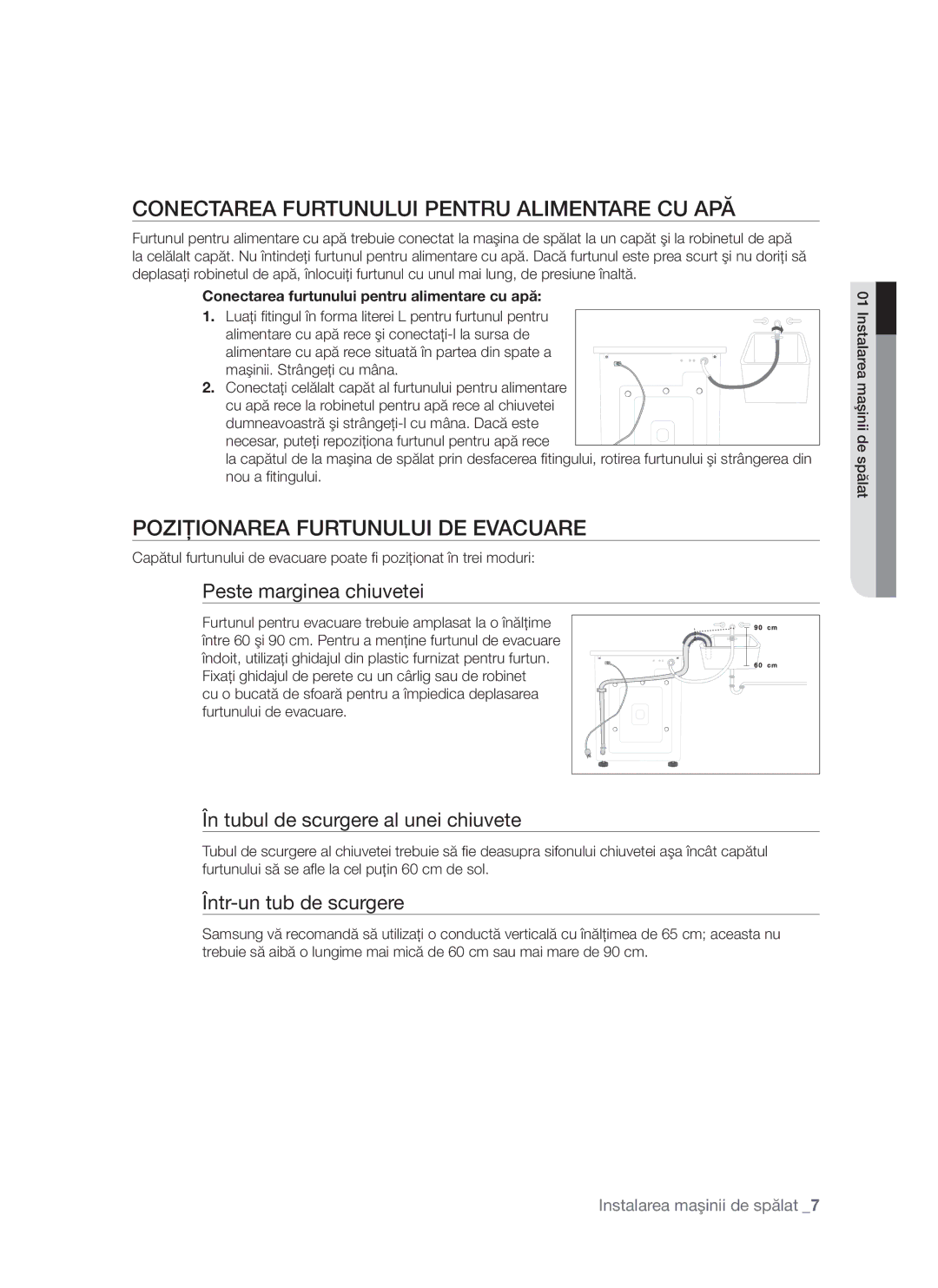 Samsung WF-S861/YLR, WF-S861/YLP manual Conectarea Furtunului Pentru Alimentare CU APĂ, Poziţionarea Furtunului DE Evacuare 