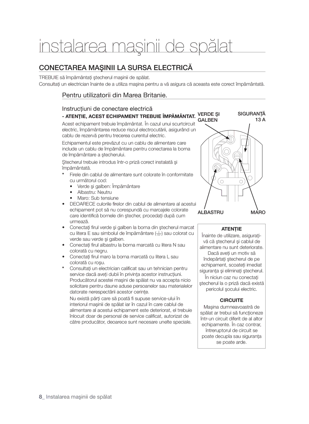 Samsung WF-S861/YLP, WF-S861GW/YLE manual Conectarea Maşinii LA Sursa Electrică, Pentru utilizatorii din Marea Britanie 