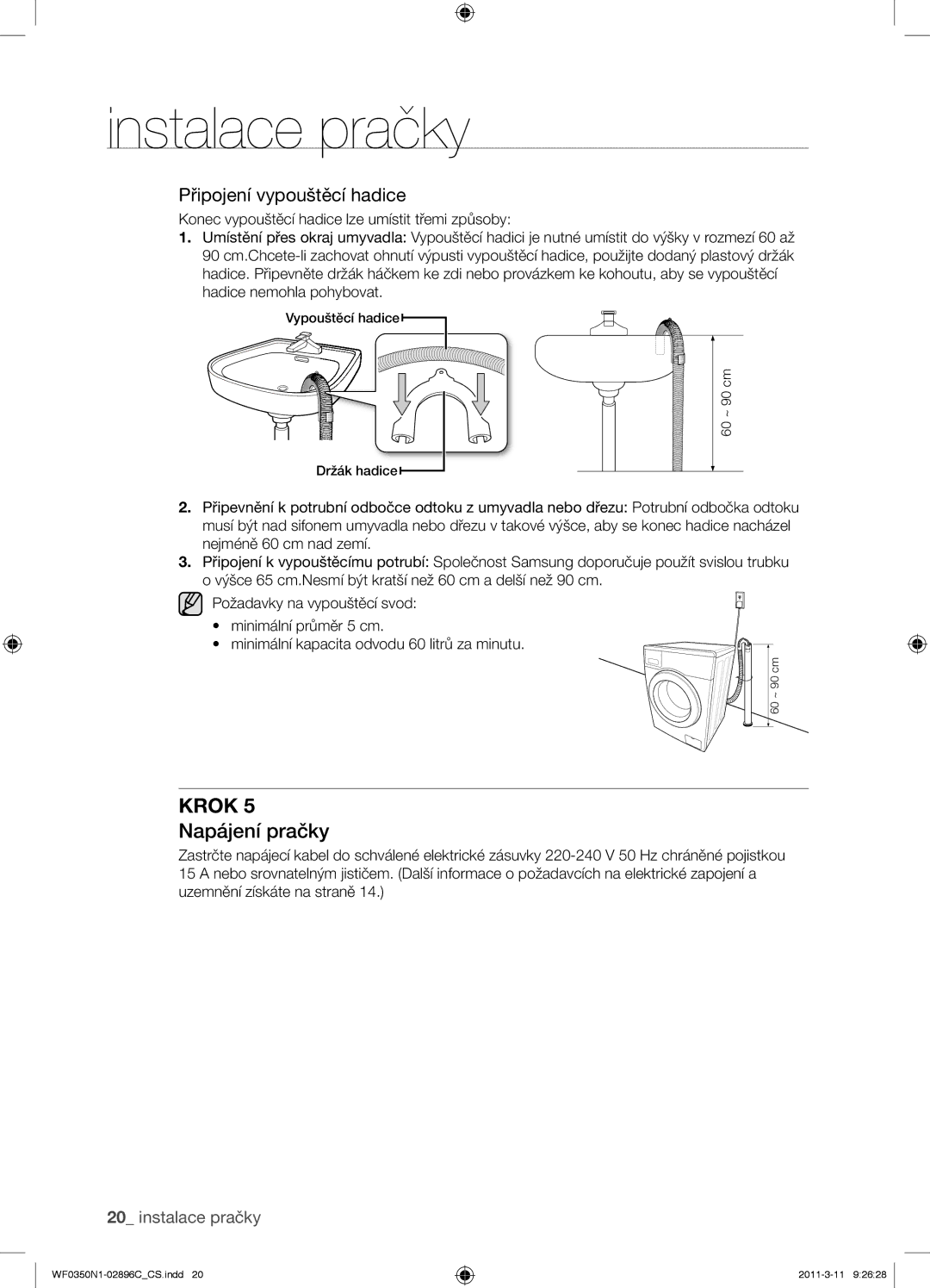 Samsung WF0350N1N/XEH manual Napájení pračky, Připojení vypouštěcí hadice 