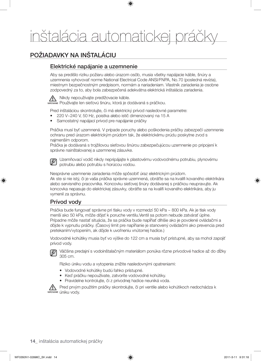 Samsung WF0350N1N/XEH manual Inštalácia automatickej práčky, Požiadavky NA Inštaláciu, Elektrické napájanie a uzemnenie 