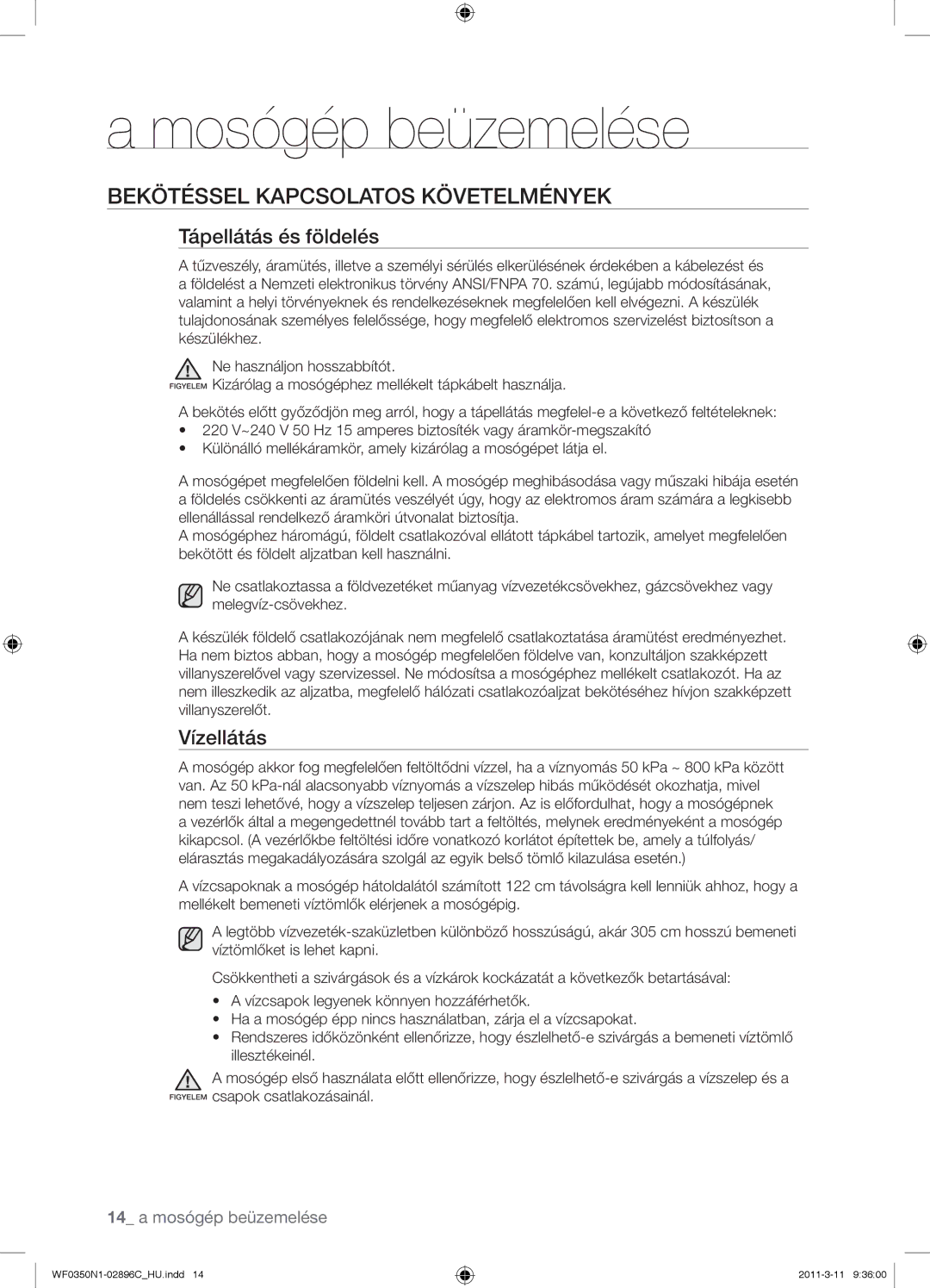 Samsung WF0350N1N/XEH manual Bekötéssel Kapcsolatos Követelmények, Tápellátás és földelés, Vízellátás 