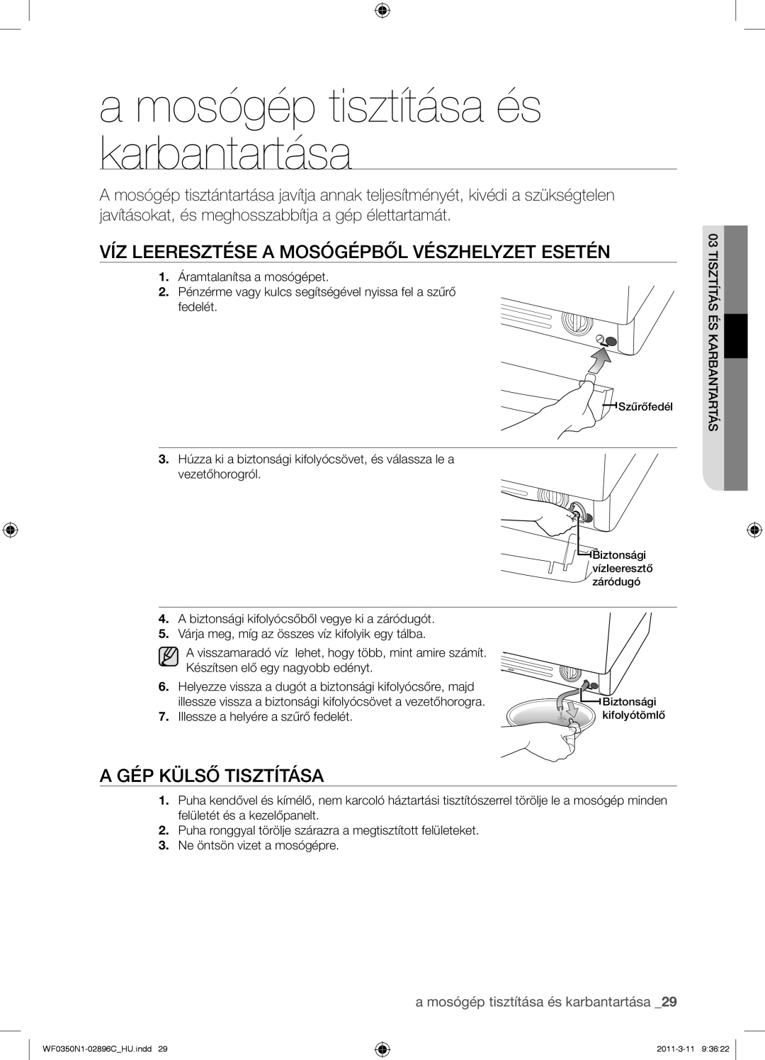 Samsung WF0350N1N/XEH manual Mosógép tisztítása és karbantartása, VÍZ Leeresztése a Mosógépből Vészhelyzet Esetén 