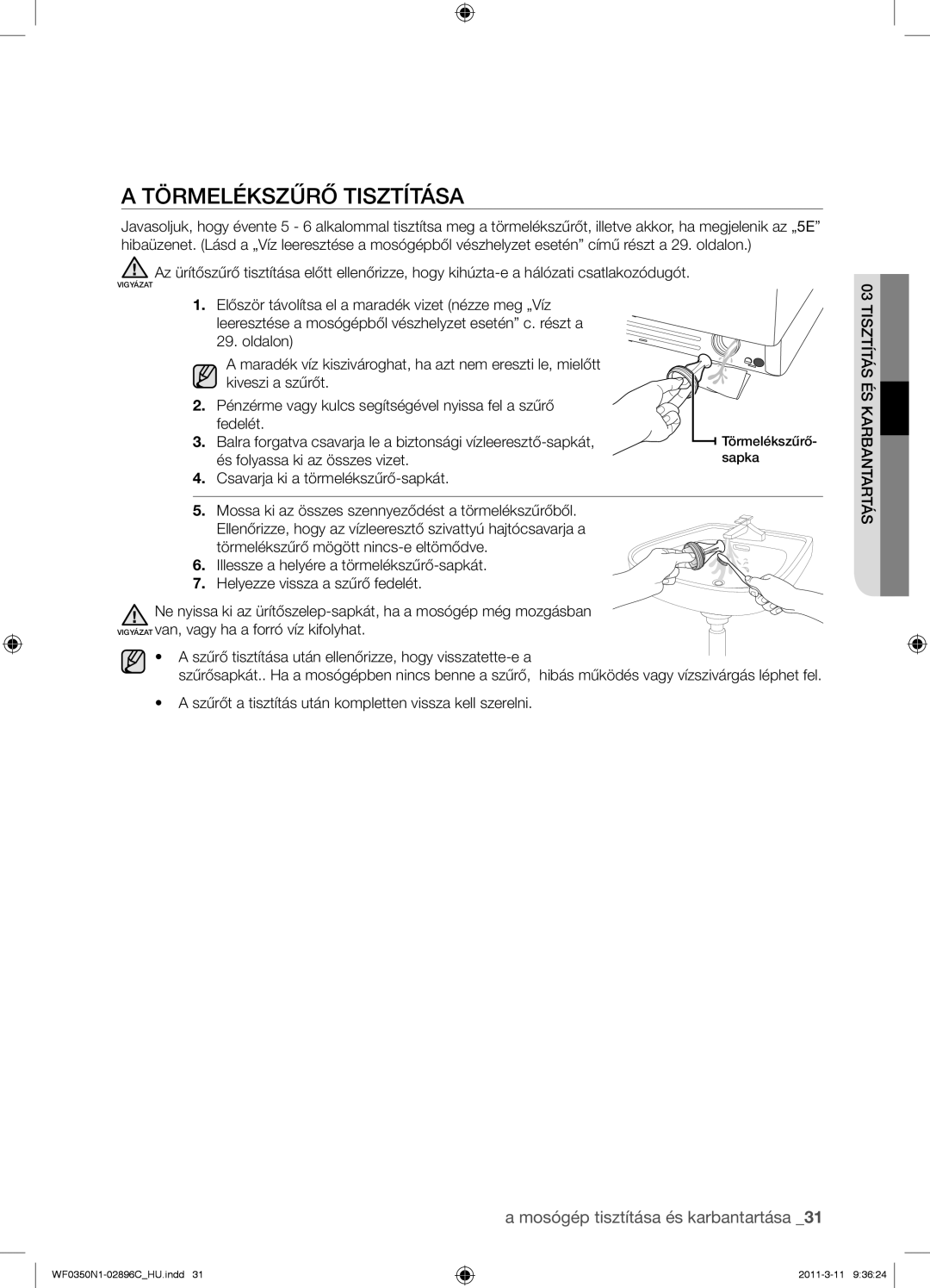 Samsung WF0350N1N/XEH manual Törmelékszűrő Tisztítása, És folyassa ki az összes vizet 