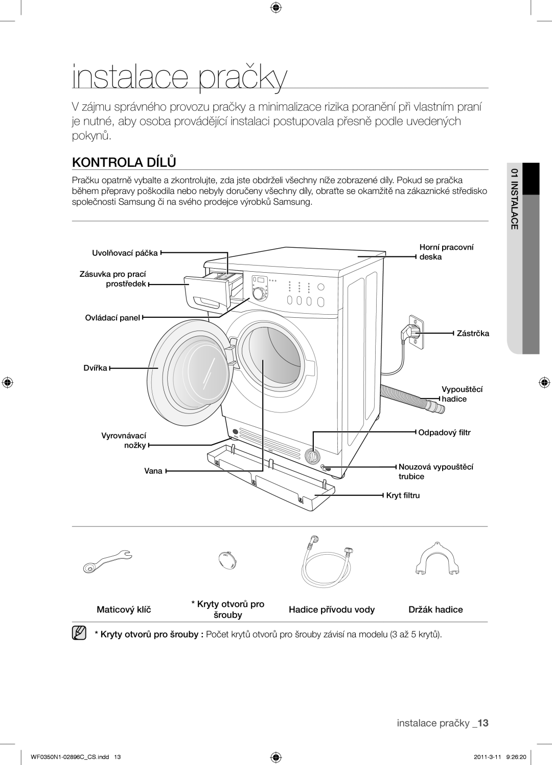 Samsung WF0350N1N/XEH manual Instalace pračky, Kontrola Dílů 