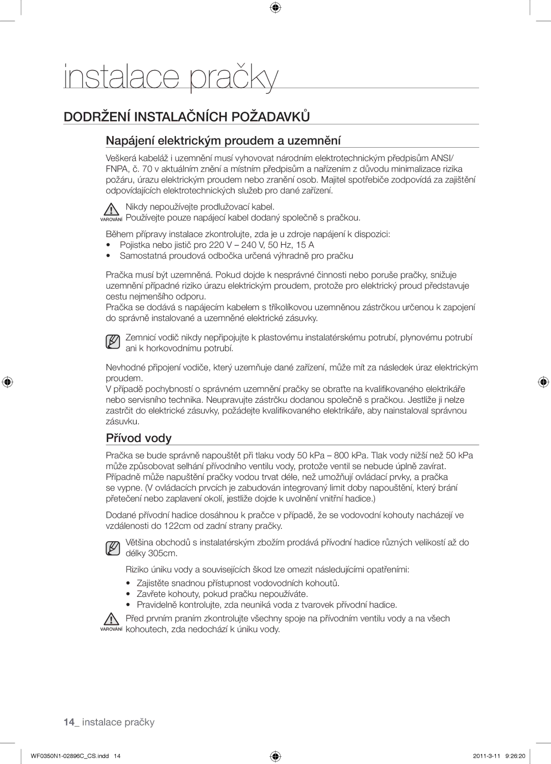 Samsung WF0350N1N/XEH manual Dodržení Instalačních Požadavků, Napájení elektrickým proudem a uzemnění, Přívod vody 