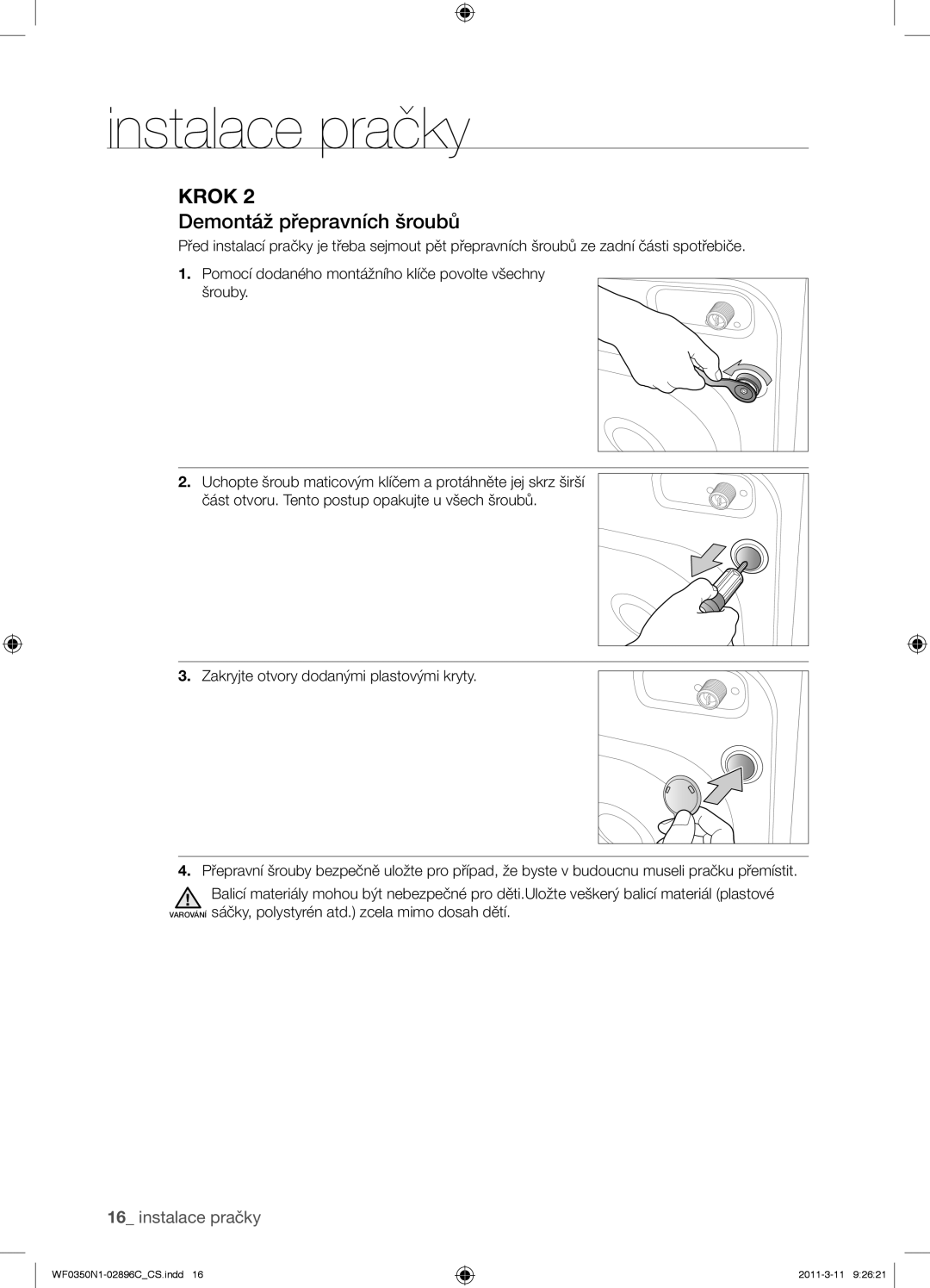 Samsung WF0350N1N/XEH manual Demontáž přepravních šroubů 