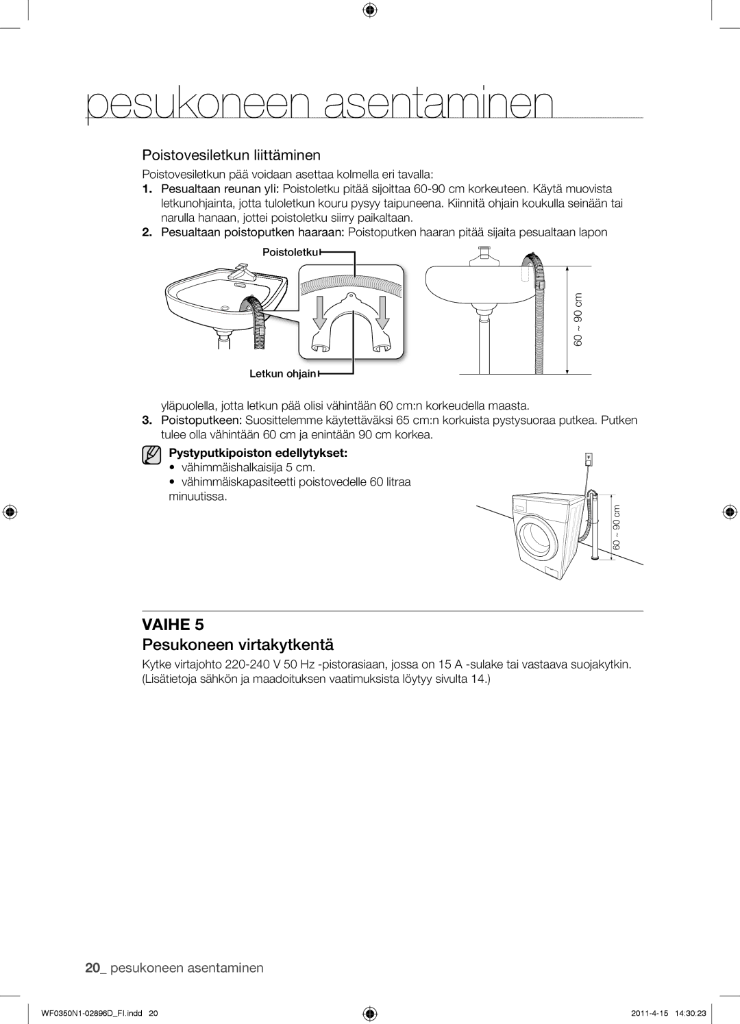 Samsung WF0350N1V/XEE manual Pesukoneen virtakytkentä, Poistovesiletkun liittäminen 