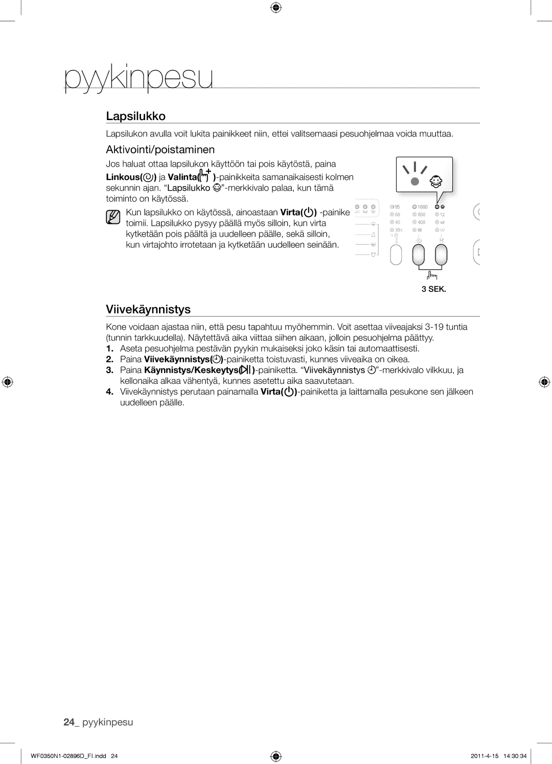 Samsung WF0350N1V/XEE manual Pyykinpesu, Aktivointi/poistaminen 