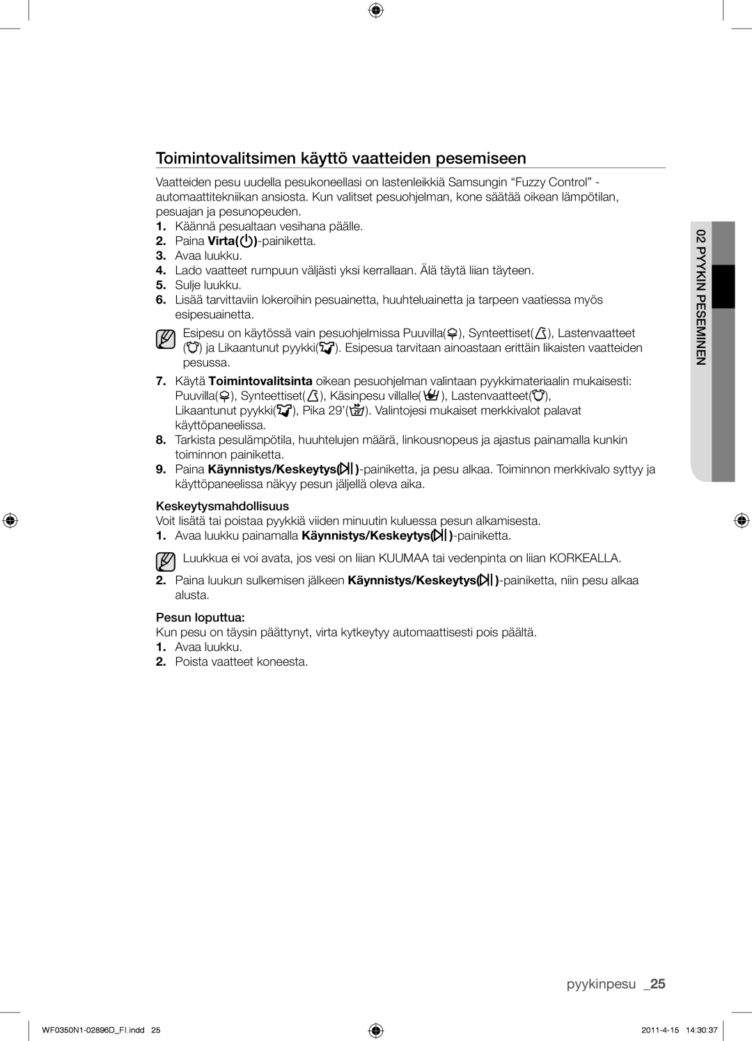 Samsung WF0350N1V/XEE manual Toimintovalitsimen käyttö vaatteiden pesemiseen 