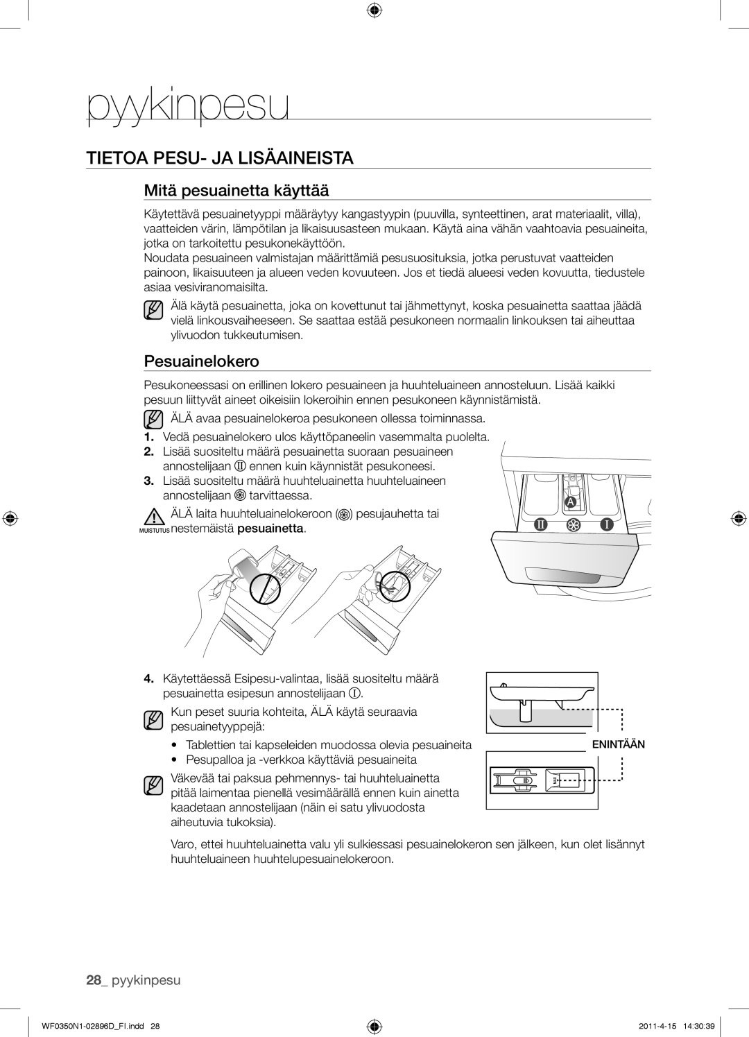 Samsung WF0350N1V/XEE manual Tietoa PESU- JA Lisäaineista, Mitä pesuainetta käyttää, Pesuainelokero 