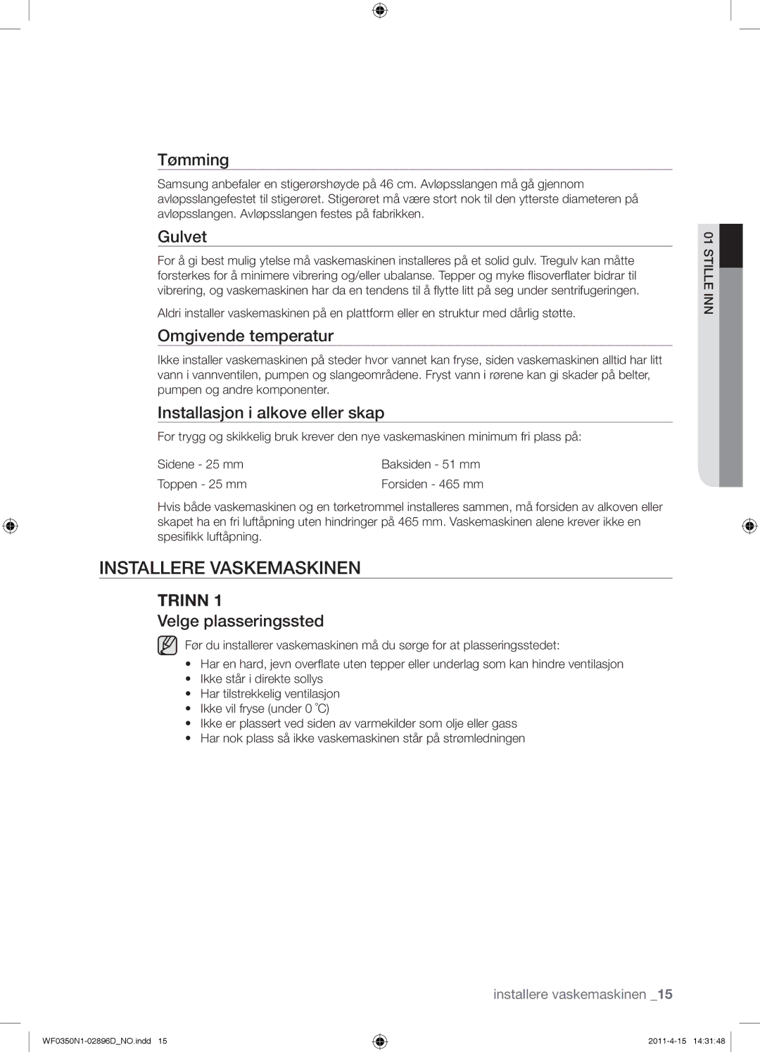 Samsung WF0350N1V/XEE Installere Vaskemaskinen, Tømming, Gulvet, Installasjon i alkove eller skap, Velge plasseringssted 