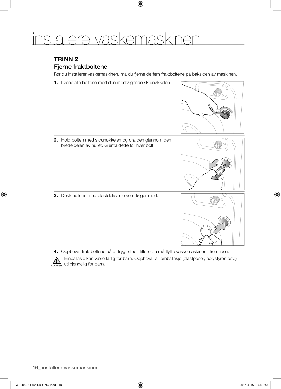 Samsung WF0350N1V/XEE manual Fjerne fraktboltene 