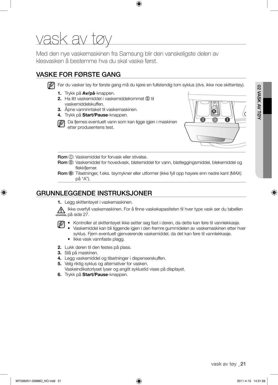 Samsung WF0350N1V/XEE manual Vask av tøy, Vaske for Første Gang, Grunnleggende Instruksjoner 