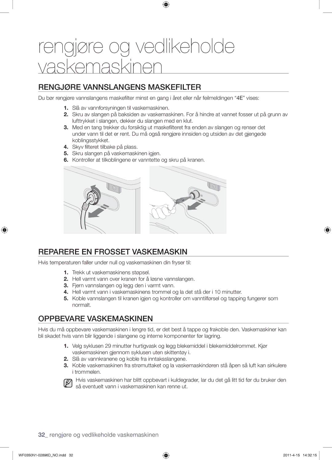 Samsung WF0350N1V/XEE manual Rengjøre Vannslangens Maskefilter, Reparere EN Frosset Vaskemaskin, Oppbevare Vaskemaskinen 