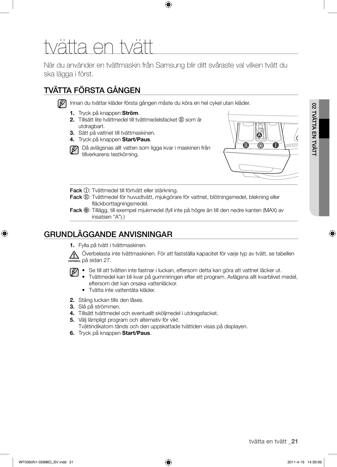 Samsung WF0350N1V/XEE manual Tvätta en tvätt, Tvätta Första Gången, Grundläggande Anvisningar 