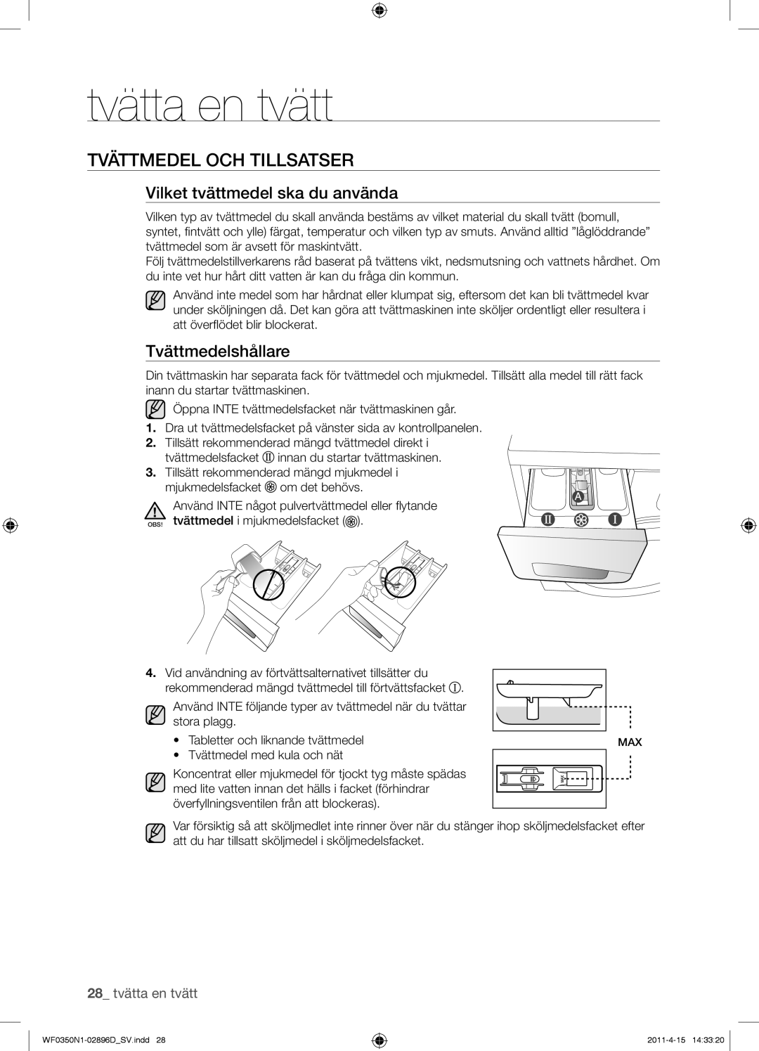 Samsung WF0350N1V/XEE manual Tvättmedel OCH Tillsatser, Vilket tvättmedel ska du använda, Tvättmedelshållare 