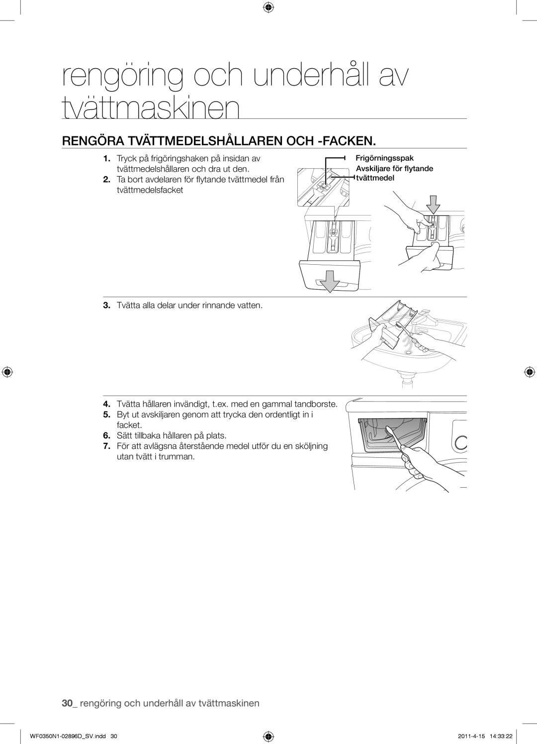 Samsung WF0350N1V/XEE manual Rengöra Tvättmedelshållaren OCH -FACKEN 