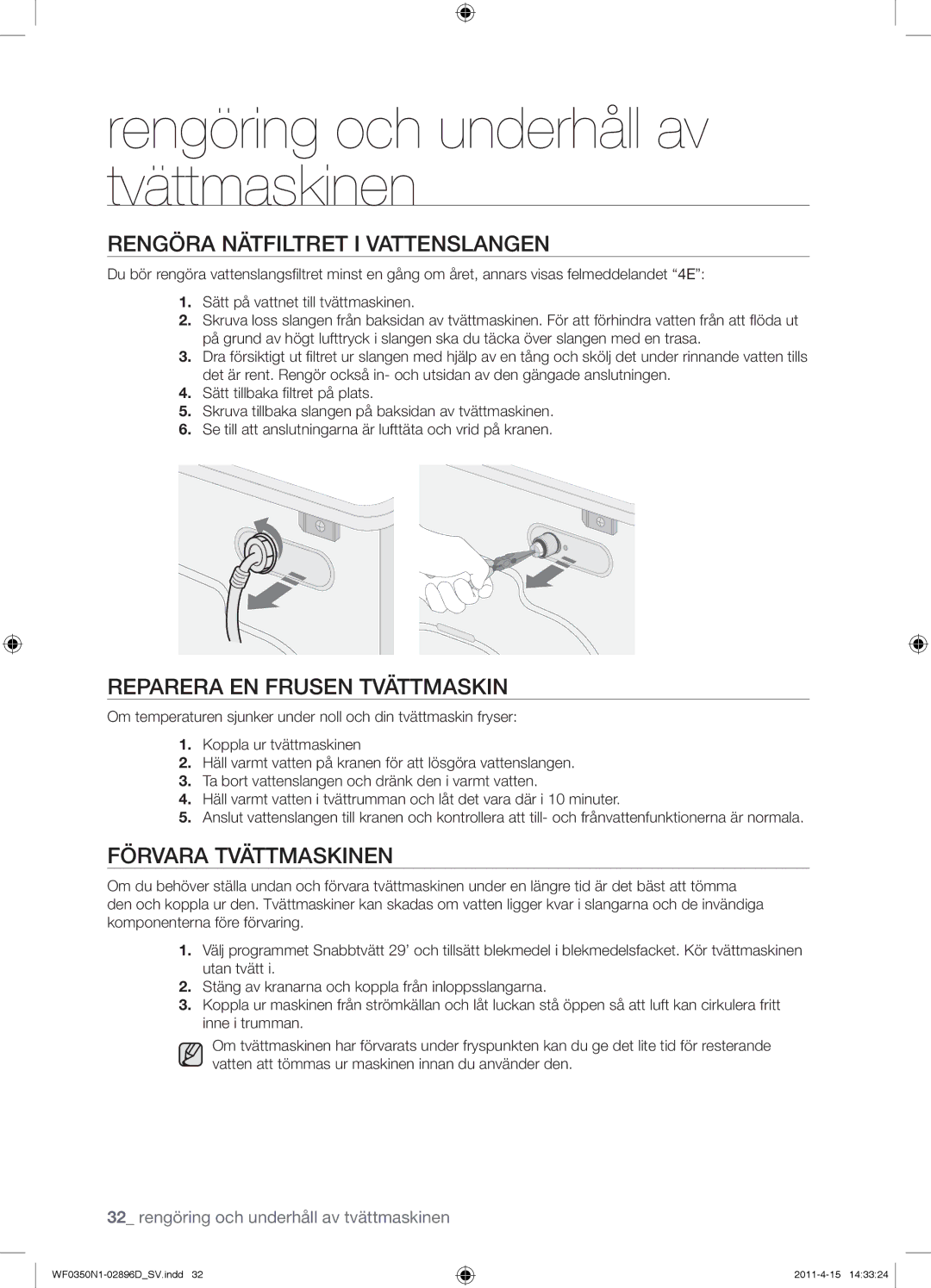 Samsung WF0350N1V/XEE manual Rengöra Nätfiltret I Vattenslangen, Reparera EN Frusen Tvättmaskin, Förvara Tvättmaskinen 