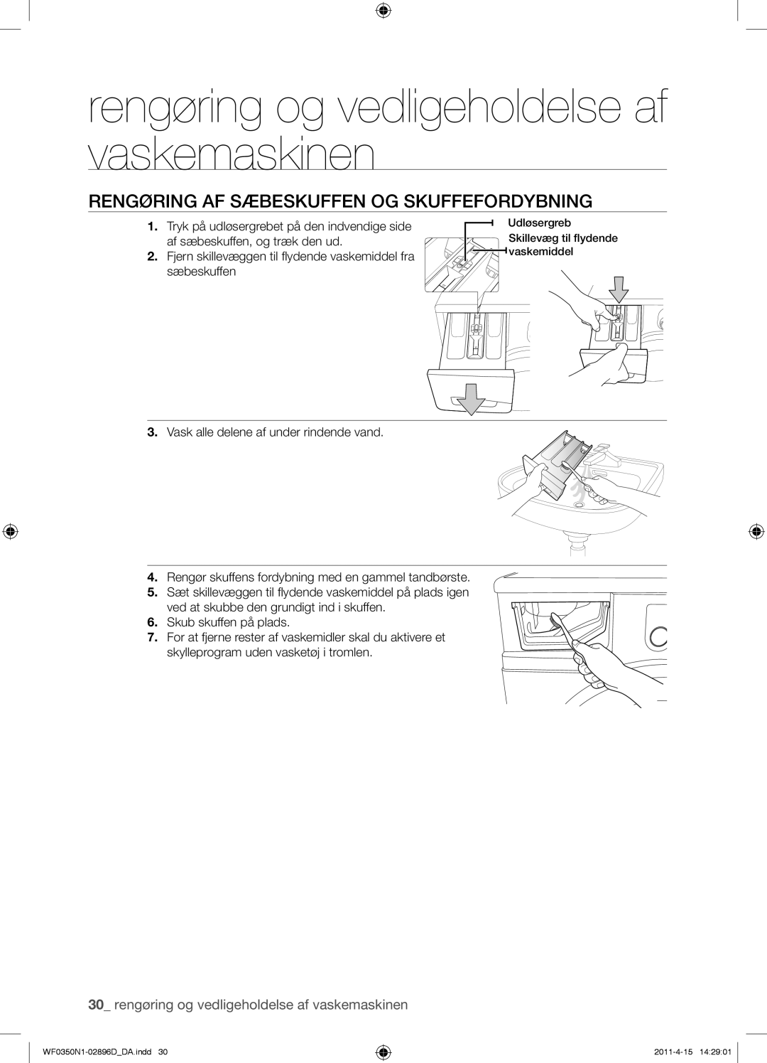 Samsung WF0350N1V/XEE manual Rengøring AF Sæbeskuffen OG Skuffefordybning 