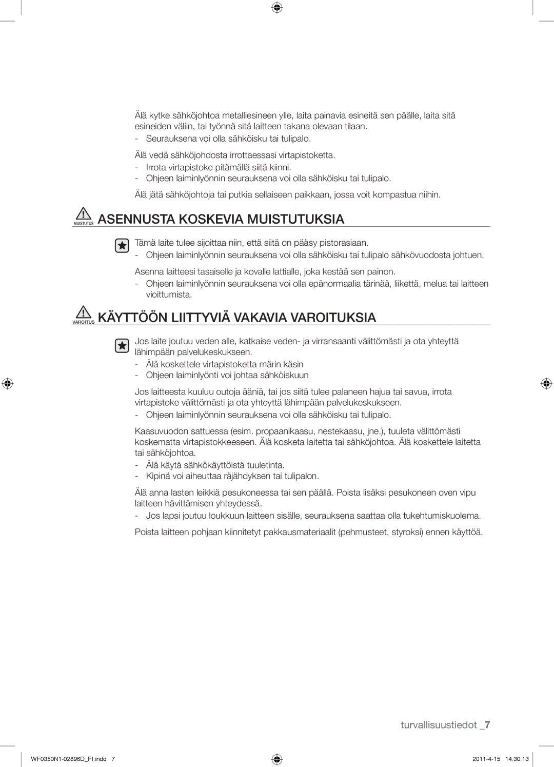 Samsung WF0350N1V/XEE manual Muistutus Asennusta Koskevia Muistutuksia, Varoitus Käyttöön Liittyviä Vakavia Varoituksia 