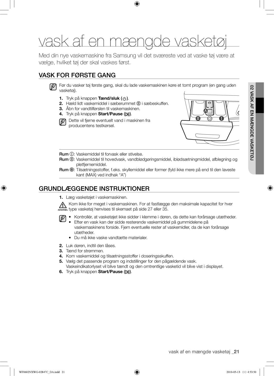 Samsung WF0602NXWG/XEE, WF0500NXWG/XEE manual Vask af en mængde vasketøj, Vask for første gang, Grundlæggende instruktioner 